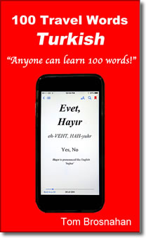 100 Travel Words - Turkish, by Tom Brosnahan