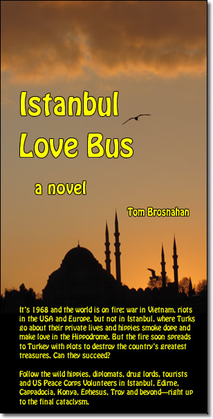 Istanbul Love Bus, the new novel: 1968, hippies, spies, mystics, and a plot to destroy a world monument